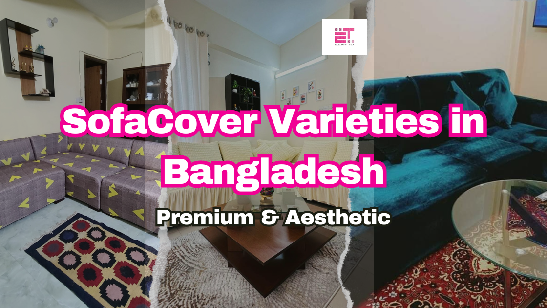 Sofa Cover Varieties in Bangladesh