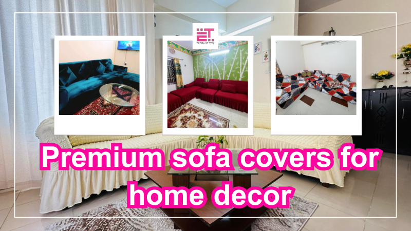 Premium sofa covers for home decor