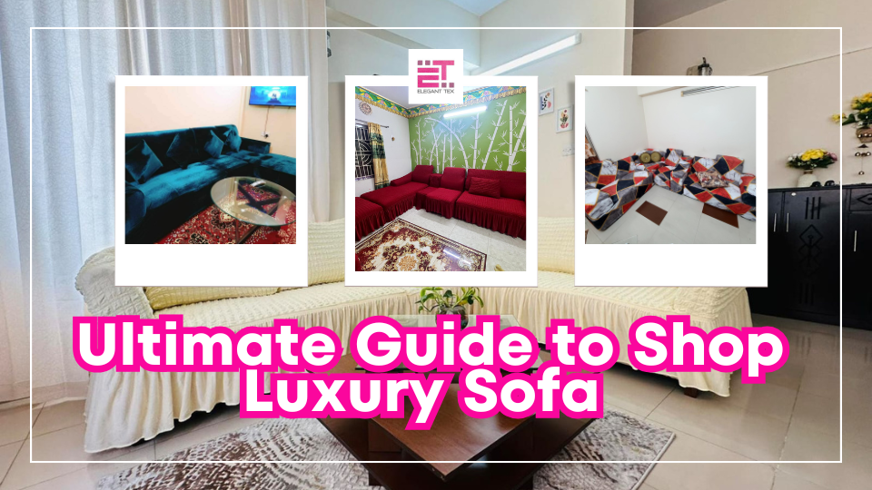 Ultimate Guide to Shop Luxury Sofa