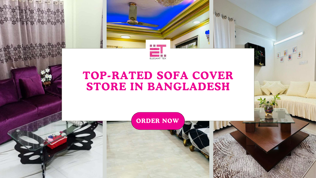 Top-Rated Sofa Cover Store in Bangladesh