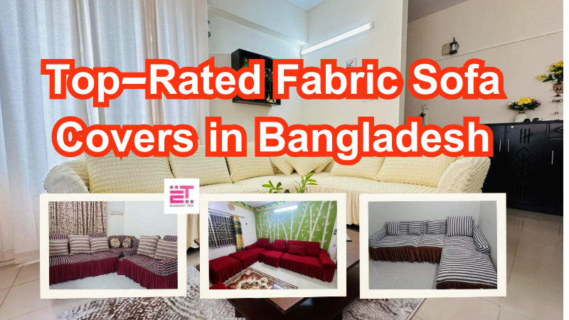 Top-Rated Fabric Sofa Covers in Bangladesh